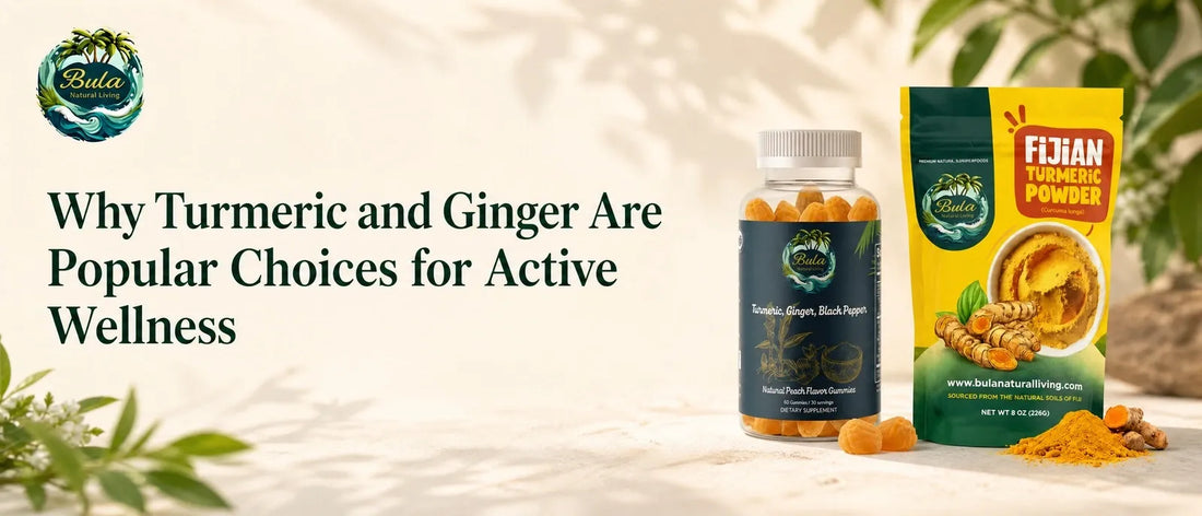 Why Turmeric and Ginger Are Popular Choices for Active Wellness